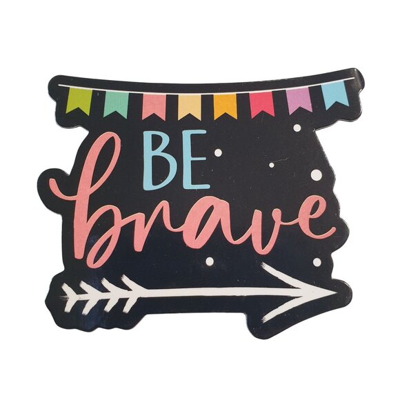 Be Brave Inspirational Fridge Magnet School Locker Motivation Encouragement - Picture 1 of 3
